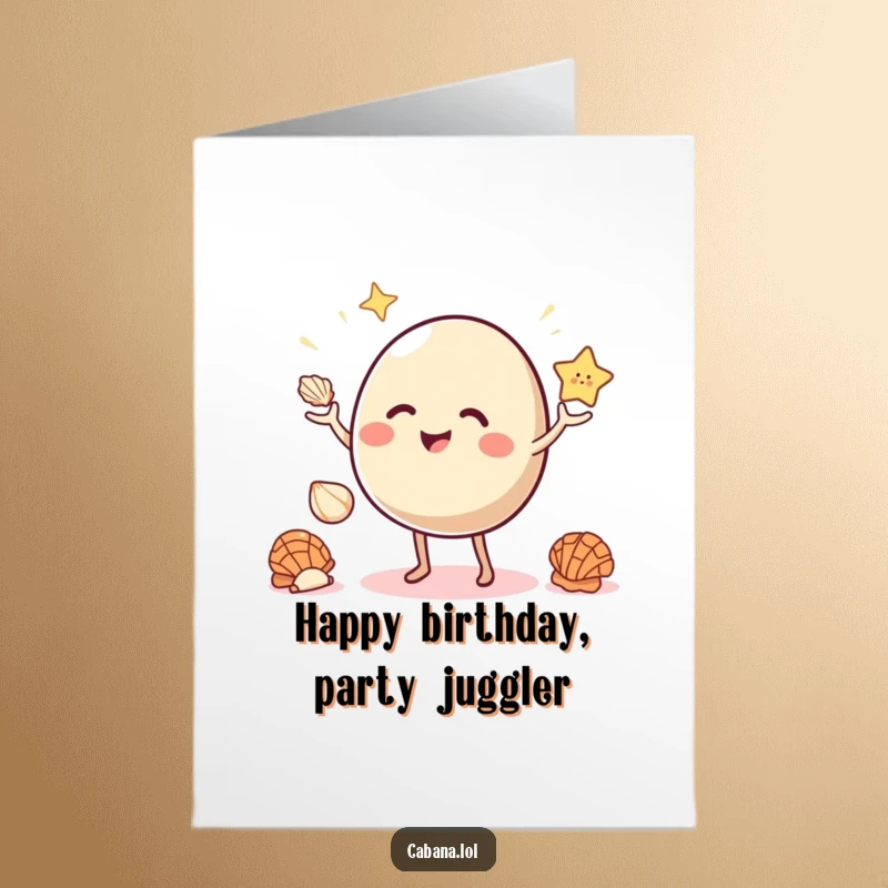 Funny Free Printable Birthday Card: a giggling, bouncy object with small legs, expertly juggling three colorful seashells with delight.